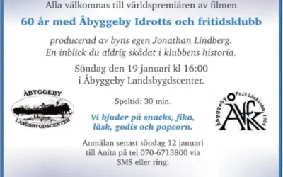 Världspremiär av filmen 60 år med Åbyggeby Idrotts och fritidsklubb!